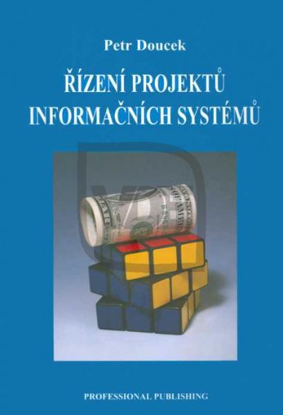 Kniha: Řízení projektů informačních systémů - Petr Doucek