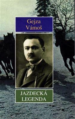 Kniha: Jazdecká legenda - Gejza Vámoš