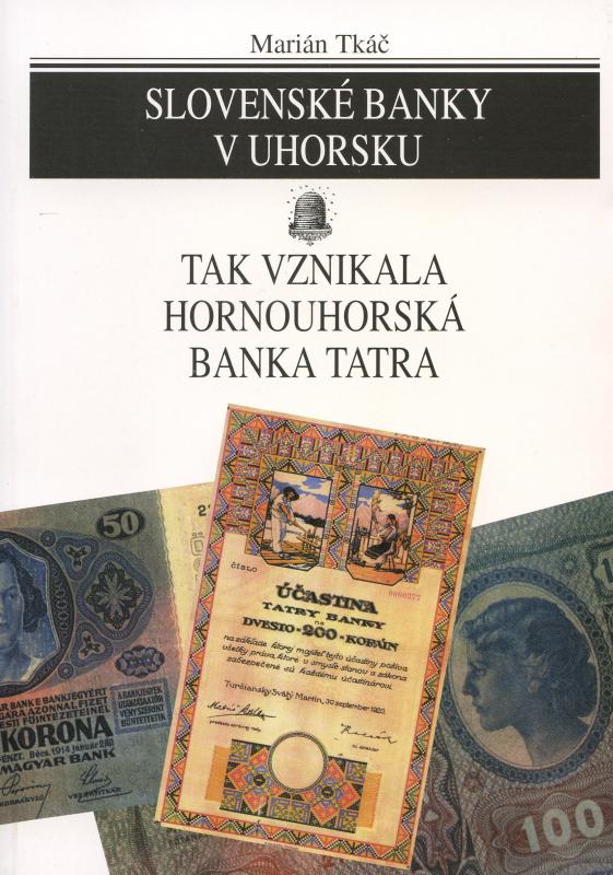 Kniha: Slovenské banky v Uhorsku - Marián Tkáč