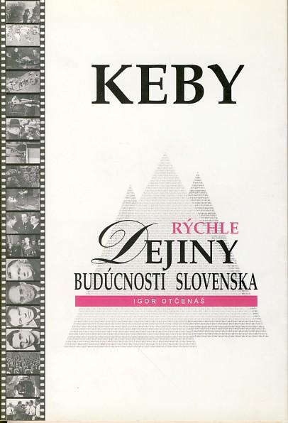 Kniha: Keby...(rýchle dejiny budúcnosti Slovenska) - Igor Otčenáš