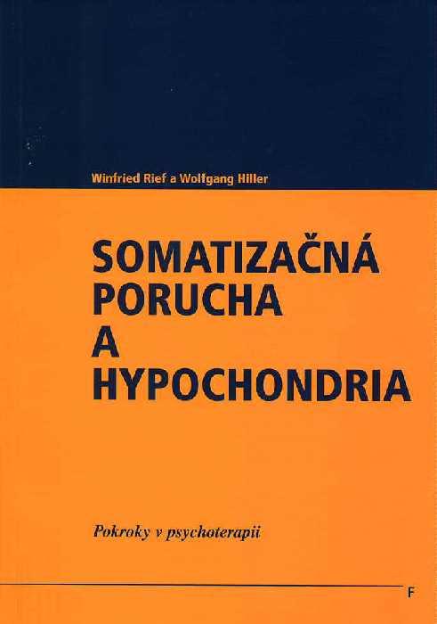 Kniha: Somatizačná porucha a hypochondria - Winfried Rief