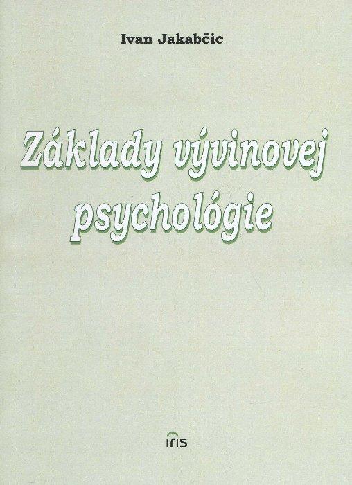 Kniha: Základy vývinovej psychológie - Ivan Jakabčic