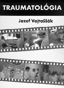 Kniha: Traumatológia - Jozef Vojtaššák