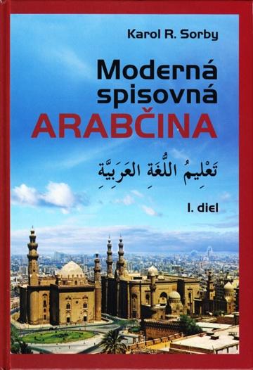 Kniha: Moderná spisovná arabčina - Karol R. Sorby