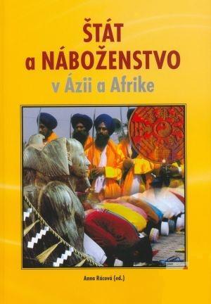 Kniha: Štát a náboženstvo v Ázii a Afrike - Anna Rácová