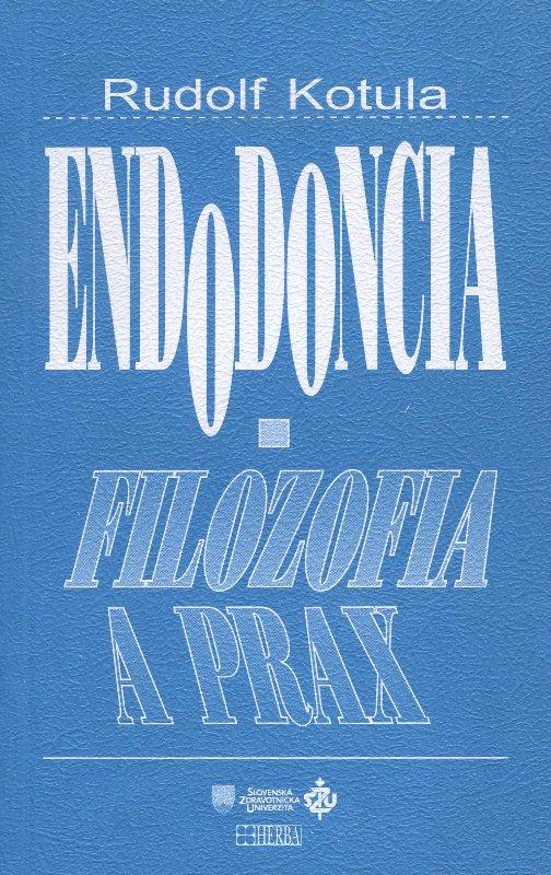 Kniha: Endodoncia - filozofia a prax - Rudolf Kotula