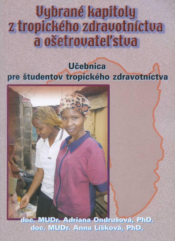 Kniha: Vybrané kapitoly z tropického zdravotníctva a ošetrovateľstva - Adriana Ondrušová a kol.