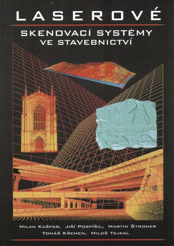 Kniha: Laserové skenovací systémy ve stavebnictví - M. Kašpar