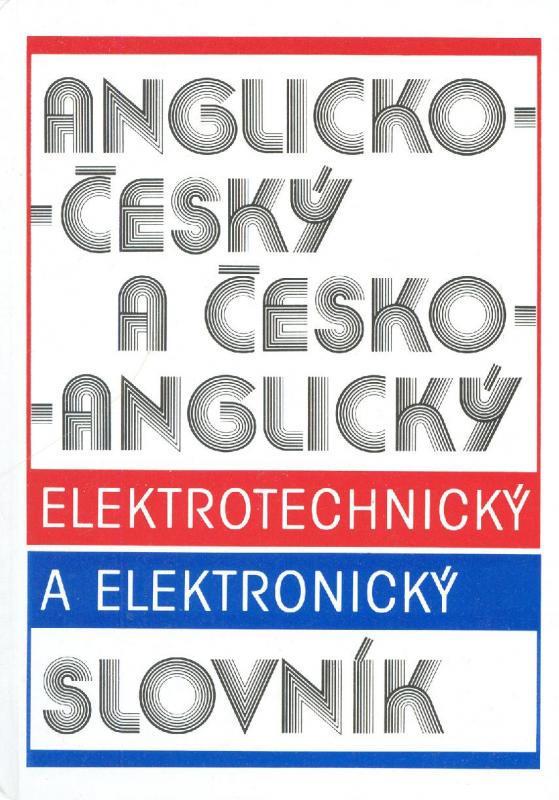 Kniha: Česko-anglický a anglicko-český elektrotechnický a elektronický slovník - Libuše Malinová