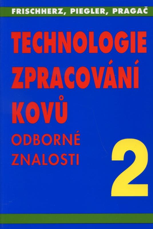 Kniha: Technologie zpracování kovů 2 - Adolf Frischherz