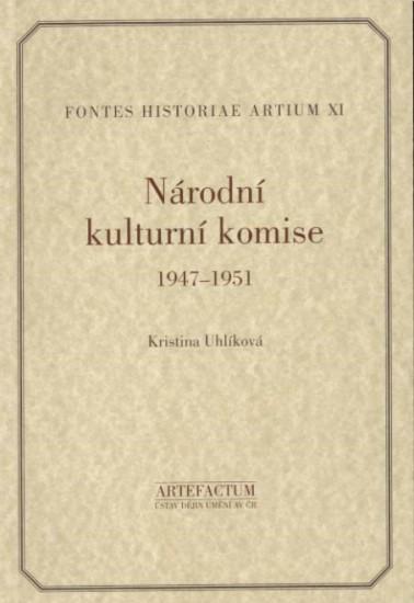 Kniha: Národní kulturní komise 1947-1951 - Kristina Uhlíková