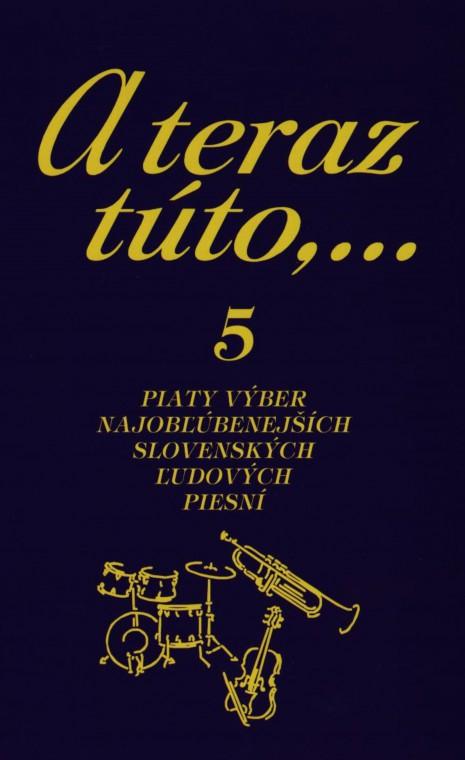 Kniha: A teraz túto,... 5 - Vojtech Tátoš