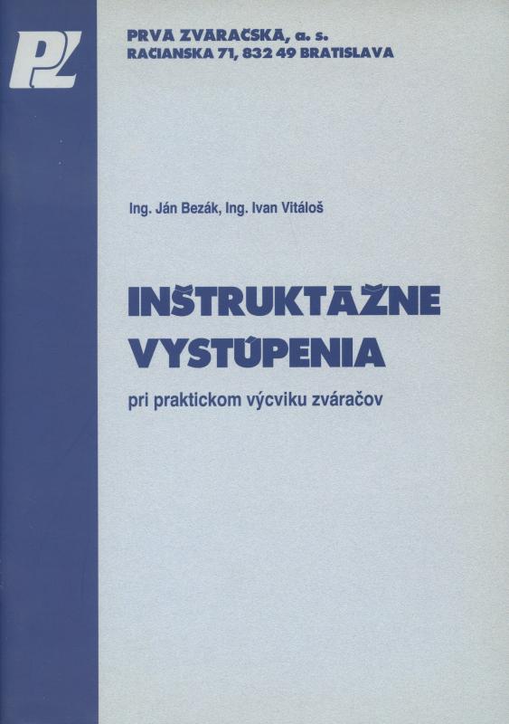 Kniha: Inštruktážne vystúpenia pri praktickom výcviku zváračov - Bezák J.