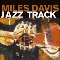 Miles Davis:  Jazz Track - Bonus Tracks (3 Bonus Tracks, 24bit DG Remastered, 16-page Booklet)