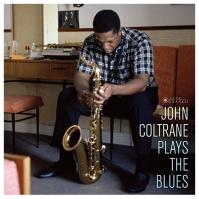 COLTRANE, JOHN  PLAYS THE BLUES / BLUE