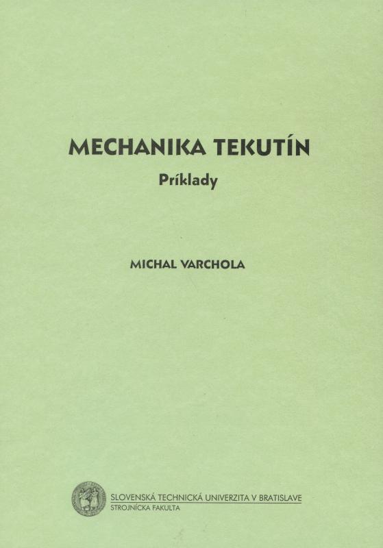 Kniha: Mechanika tekutín - Michal Varchola