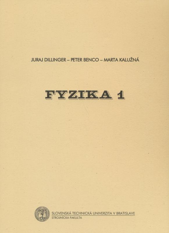 Kniha: Fyzika 1 - Juraj Dillinger