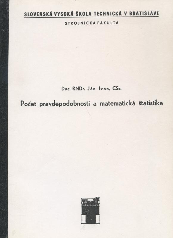 Kniha: Počet pravdepodobnosti a matematická štatistika - JAN IVAN