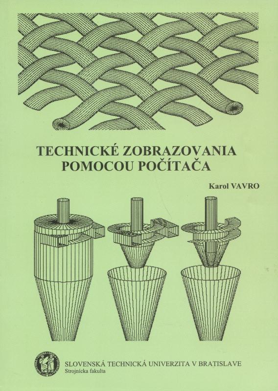 Kniha: Technické zobrazovanie pomocou počítača - Karol Vavro