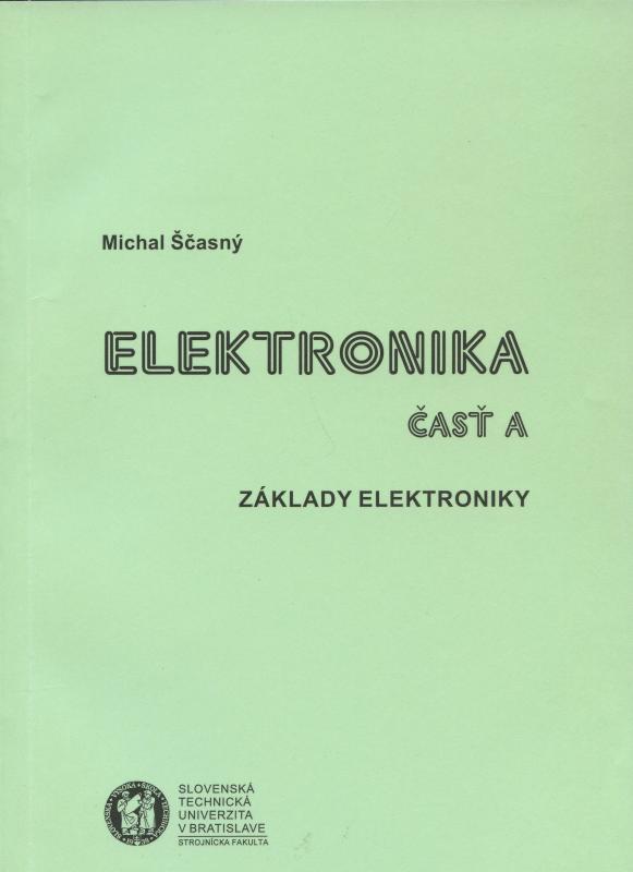 Kniha: Elektronika časť A - Michal Ščasný