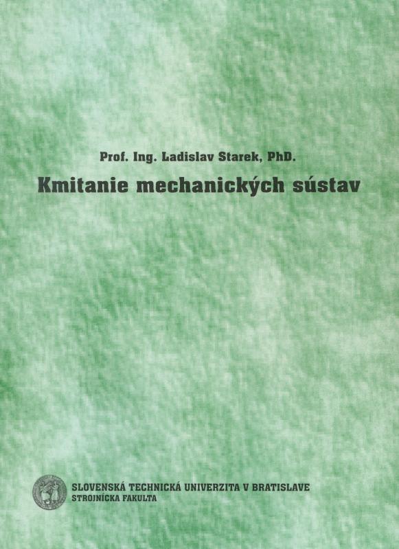 Kniha: Kmitanie mechanických sústav - Ladislav Starek