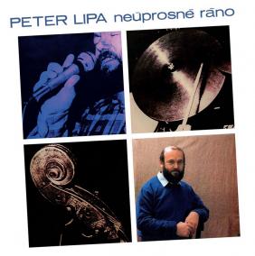 Lipa, Peter:  Neuprosne Rano / 180Gr.
