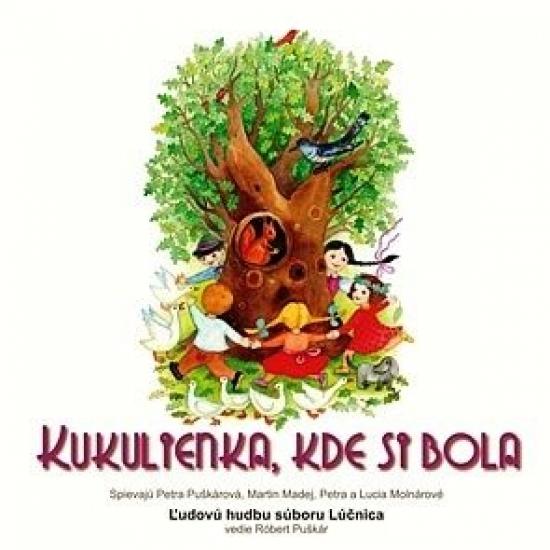 CD - Lúčnica: Kukulienka kde si bola