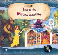 CD - Najkrajšie rozprávky 7 - Trojruža, Múdra Katarína