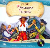 CD - Najkrajšie rozprávky 14 - Palculienka, Tri groše