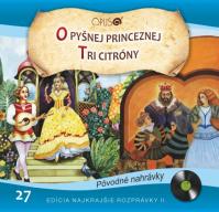 CD - Najkrajšie rozprávky 27 - O pyšnej princeznej, Tri citróny