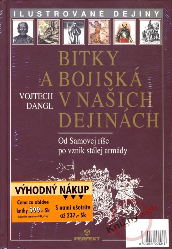 Kniha: KOMPLET - Bitky a bojiská v našich dejinách 1.+2. diel - Dangl Vojtech