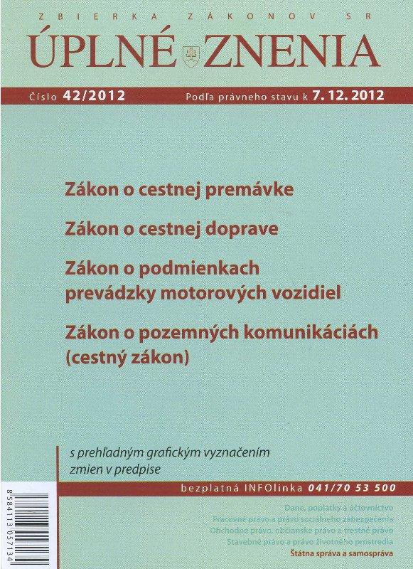 Kniha: UZZ 42/2012 Zákon o cestnej premávkeautor neuvedený