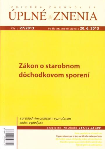 Kniha: UZZ 27/2013 O starobnom dôchodkovom sporeníautor neuvedený