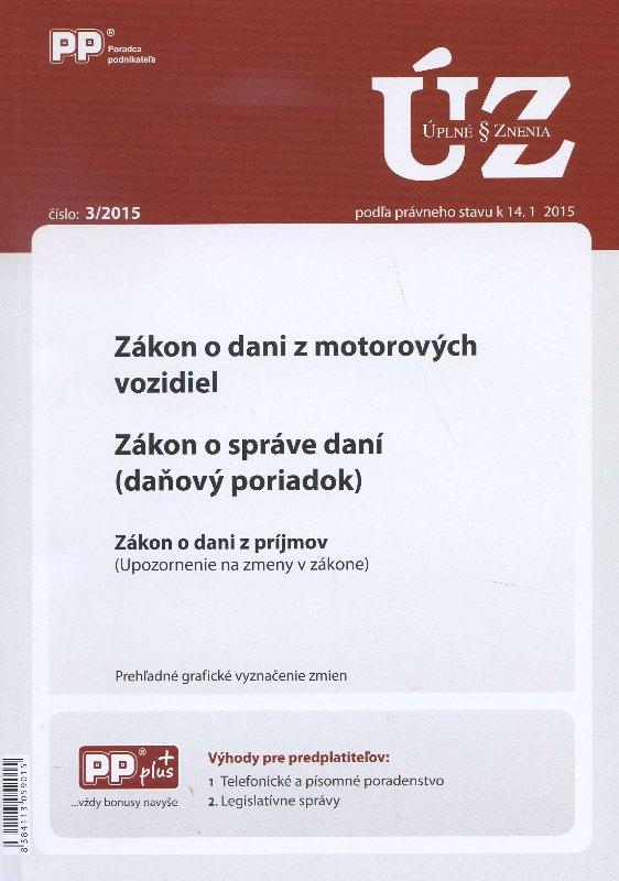 Kniha: UZZ 3/2015 Zákon o dani z motorových vozidiel. Zákon o správe daní (daňový poriadok)autor neuvedený