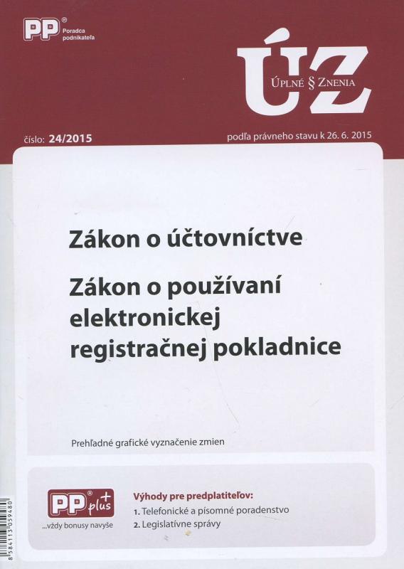 Kniha: UZZ 24/2015 Zákon o účtovníctve. Zákon o používaní elektronickej registračnej pokladniceautor neuvedený