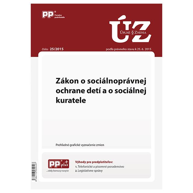 Kniha: UZZ 25/2015 Zákon o sociálnoprávnej ochrane detí a o sociálnej kurateleautor neuvedený
