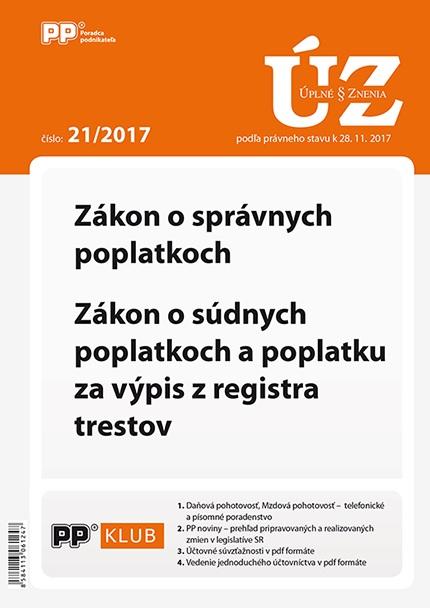 Kniha: UZZ 21/2017 Zákon o správnych poplatkoch, Zákon o súdnych poplatkoch a poplatku za výpis z registraautor neuvedený