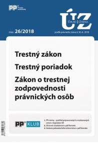 UZZ 26/2018 Trestný zákon, Trestný poriadok, Zákon o trestnej zodpovednosti právnických osôb