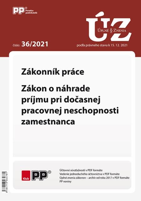 Kniha: UZZ 36/2021 Zákonník práce, Zákon o náhrade príjmu pri dočasnej pracovnej neschopnosti zamestnancaautor neuvedený