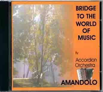 Kniha: Bridge To The World Of Music - Accordion Orchestra Amandolo