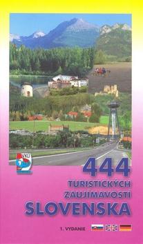 Kniha: 444 turistických zaujímavostí Slovenskaautor neuvedený