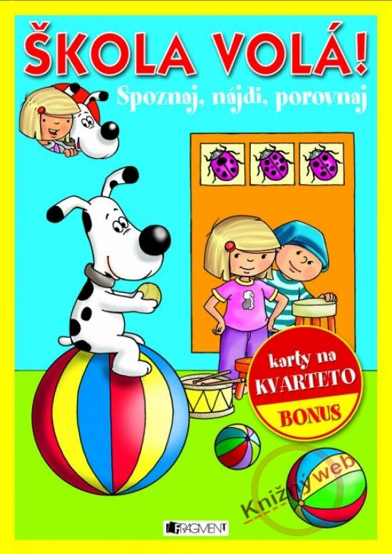 Kniha: Škola volá! Spoznaj, nájdi, porovnajkolektív autorov