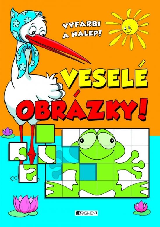 Kniha: Veselé obrázky . vyfarbi a nalepautor neuvedený