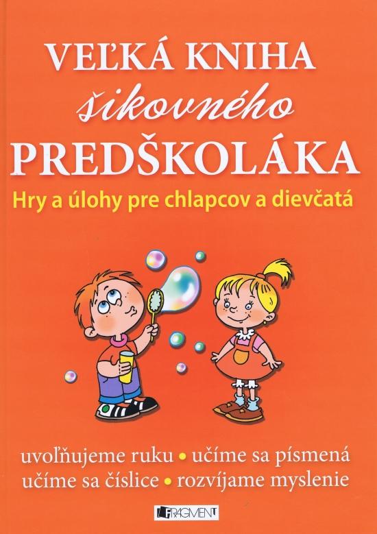 Kniha: Veľká kniha šikovného predškolákakolektív autorov