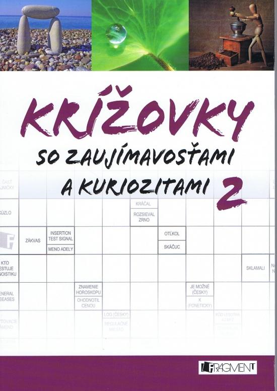 Kniha: Krížovky so zaujímavosťami a kuriozitami 2autor neuvedený