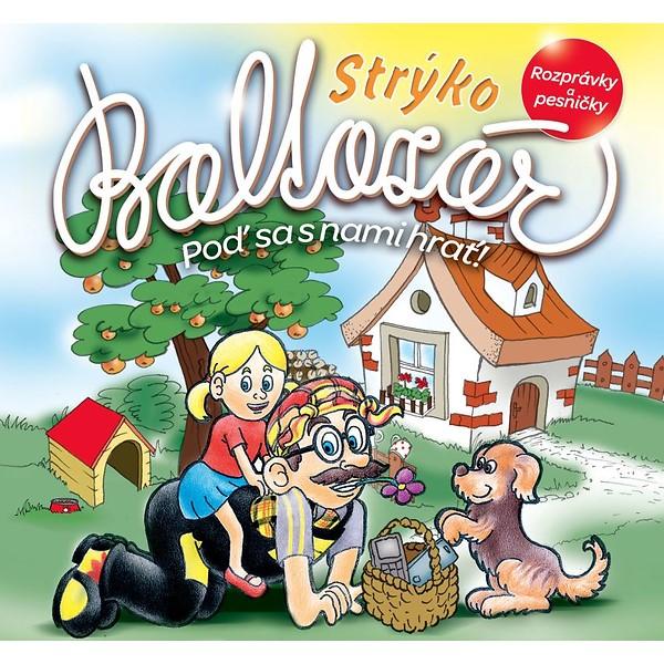 Kniha: Strýko Baltazár:  Poď sa s nami hrať! - Strýko Baltazár