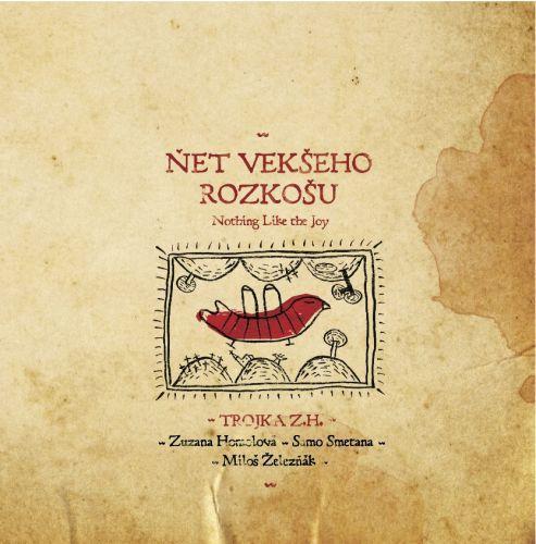 Kniha: Zuzana Homolová, Samo Smetana, Miloš Železňák: Ňet vekšeho rozkošu - Zuzana Homolová