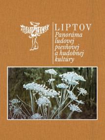 Various:  Liptov / Panoráma Ľudovej Piesňovej A Hudobnej Kultúry (4Cd+1Kni)