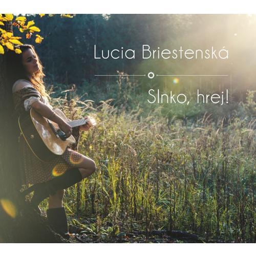 Kniha: BRIESTENSKÁ LUCIA  SLNKO, HREJ!autor neuvedený
