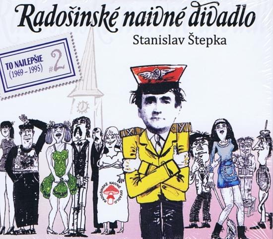 Kniha: 2CD - Radošinské naivné divadlo: Slovenské tango, Svadba (To najlepšie 2) - Štepka Stanislav